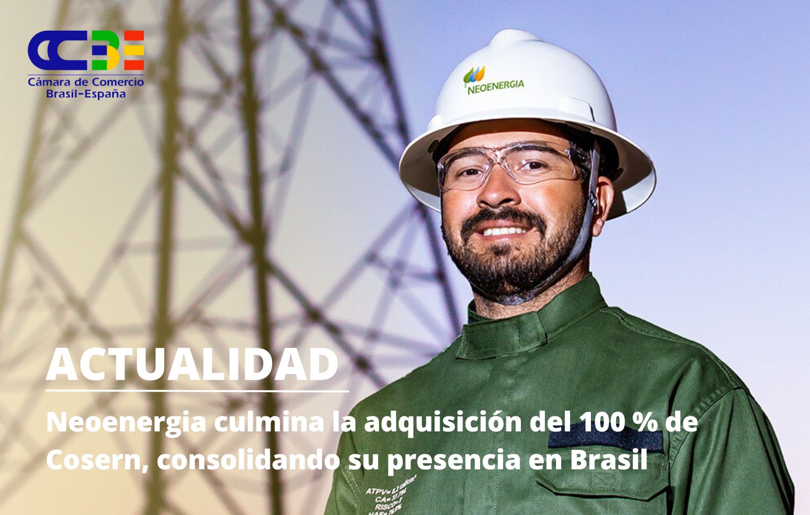 Neoenergia culmina la adquisición del 100 % de Cosern, consolidando su presencia en Brasil